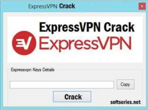 ExpressVPN Crack Serial Key